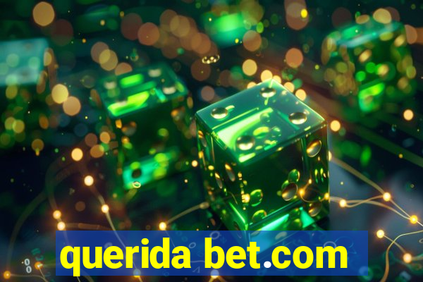 querida bet.com